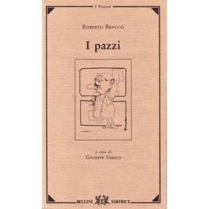 I Pazzi - Roberto Bracco